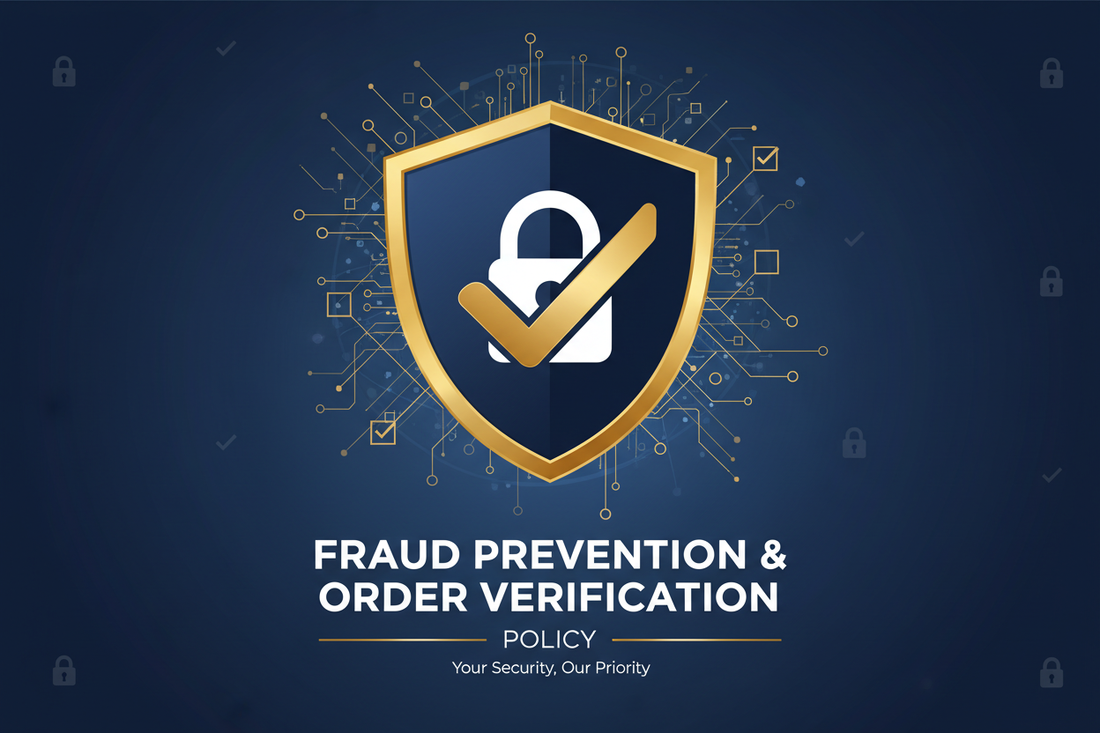 Fraud Prevention & Order Verification Policy