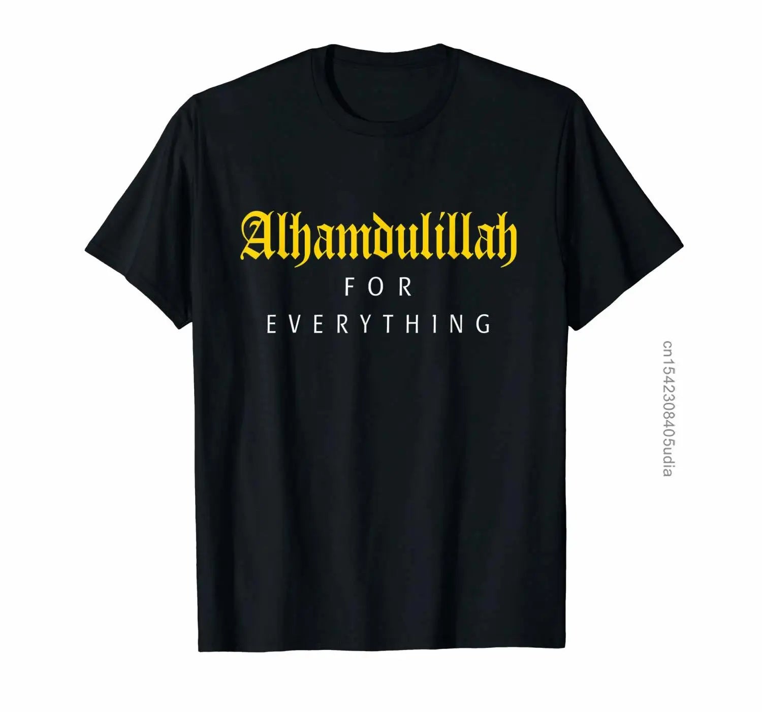 Islamic Shirt For Muslim Men Alhamdulillah For Everything T-Shirts Funny Cotton Top Tees Printing Tops Tee - AMULET RING STORE