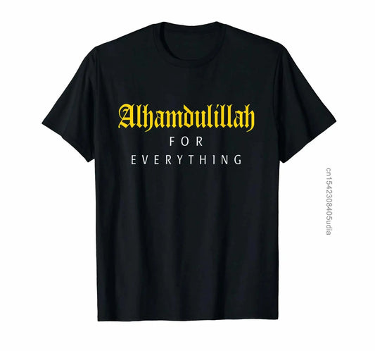 Islamic Shirt For Muslim Men Alhamdulillah For Everything T-Shirts Funny Cotton Top Tees Printing Tops Tee - AMULET RING STORE
