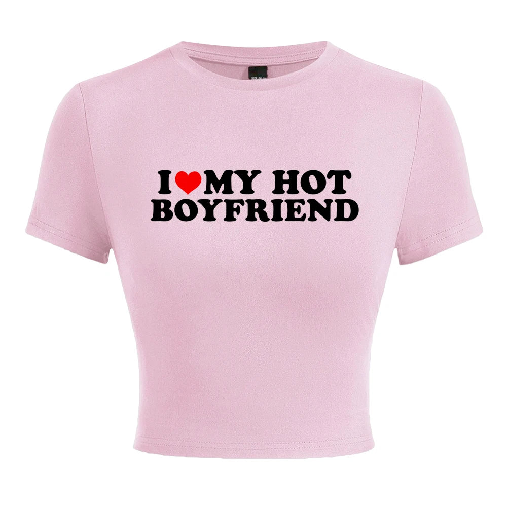 I Love My Hot Boyfriend Print Tshirt Women Hip Hop Summer Tops Street Harajuku Short T-Shirtelastic Comfortable Tshirts Female - AMULET RING STORE