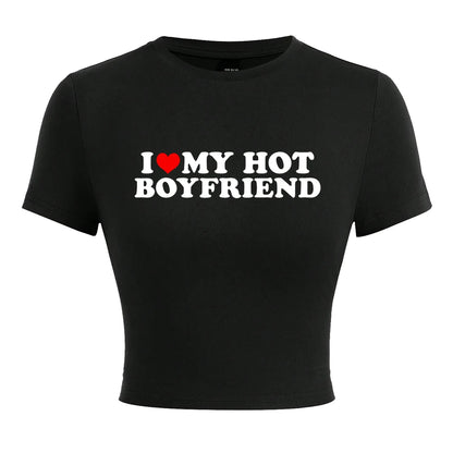 I Love My Hot Boyfriend Print Tshirt Women Hip Hop Summer Tops Street Harajuku Short T-Shirtelastic Comfortable Tshirts Female - AMULET RING STORE